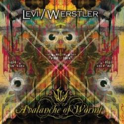 Levi Werstler : Avalanche Of Worms